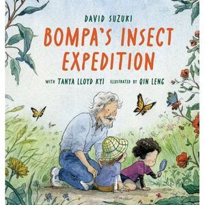 Bompa's Insect Expedition -- David Suzuki